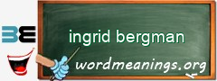WordMeaning blackboard for ingrid bergman